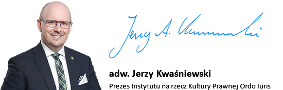 adw. Jerzy Kwaśniewski - Prezes Instytutu na Rzecz Kultury Prawnej Ordo Iuris