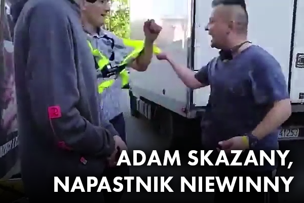 Adam skazany, napastnik niewinny [foto]